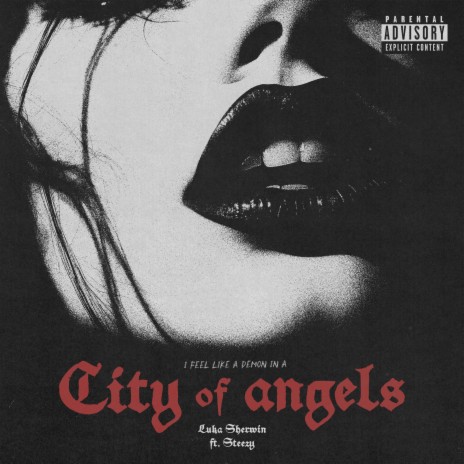 City of Angels ft. Steezy | Boomplay Music