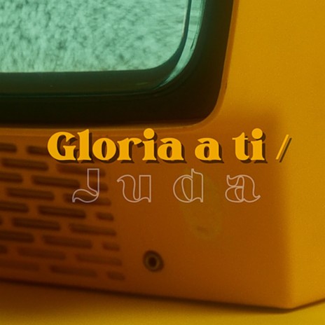 Gloria a ti | Boomplay Music