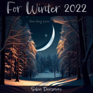 For Winter 2022 (Nam Amor Lunae)