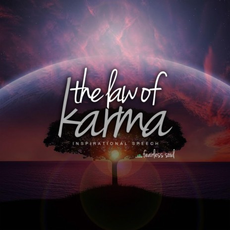 The Law of Karma (Inspirational Speech) | Boomplay Music