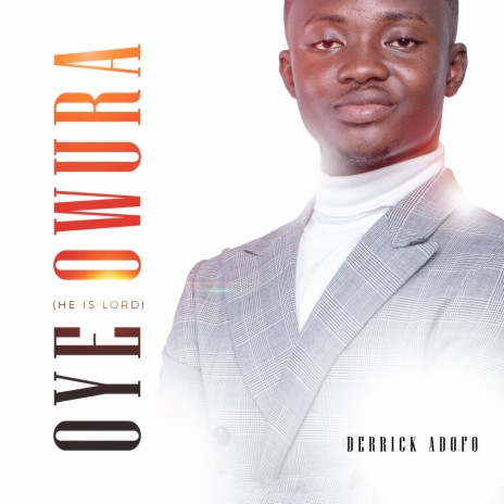 Oye Owura (He Is Lord)