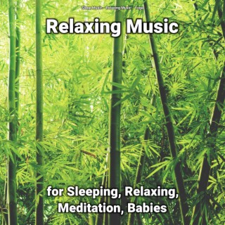 Relaxing Music for Sleeping, Relaxing, Meditation, Babies