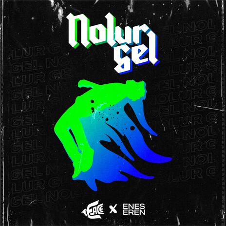 NOLUR GEL ft. Enes Eren | Boomplay Music