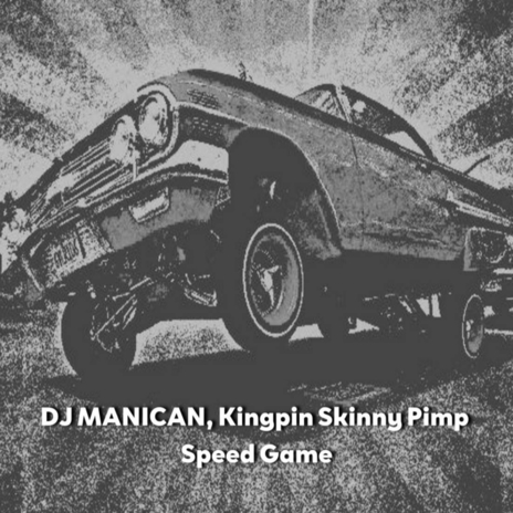 Speed Game ft. Kingpin Skinny Pimp | Boomplay Music