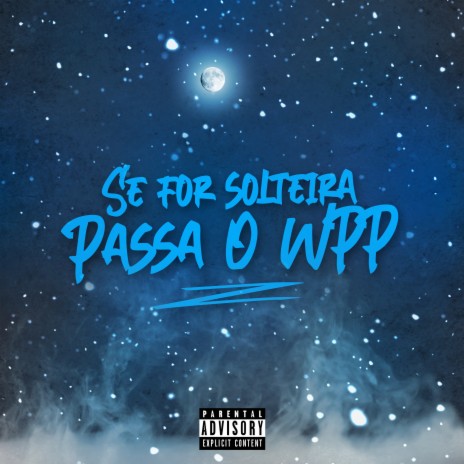 Se For Solteira Passa o Wpp ft. MC Neguin NF | Boomplay Music