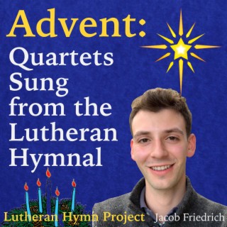 Advent: Quartets Sung from the Lutheran Hymnal