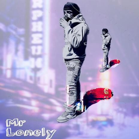 Mr Lonely | Boomplay Music