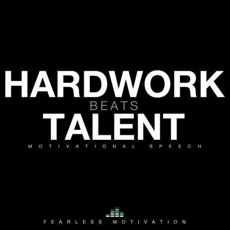 Hard Work Beats Talent (Motivational Speech) | Boomplay Music