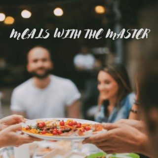 Meals With the Master II: The Main Attraction