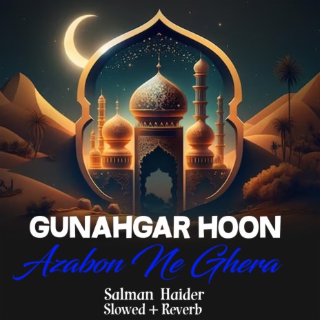 Gunahgar Hoon Azabon Ne Ghera Lofi | Boomplay Music