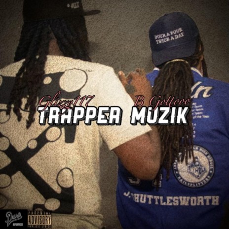 Trapper Muzik ft. Glizzy117 | Boomplay Music