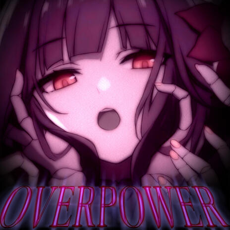 OVERPOWER | Boomplay Music