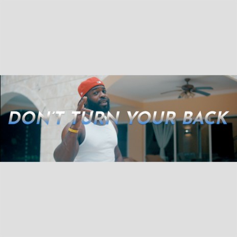 Dont Turn Your Back | Boomplay Music