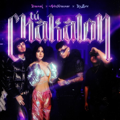 Tu Chakalon ft. Dj Kiire & Aventuranzas | Boomplay Music