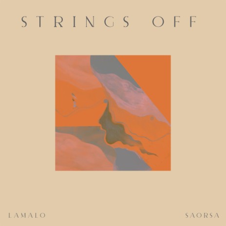 Strings Off ft. Saorsa | Boomplay Music