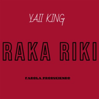 RAKA RIKI