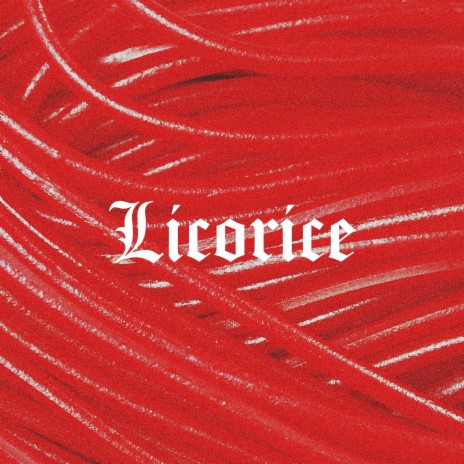 Licorice | Boomplay Music