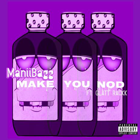 Make You Nod ft. Glatt Rackk | Boomplay Music