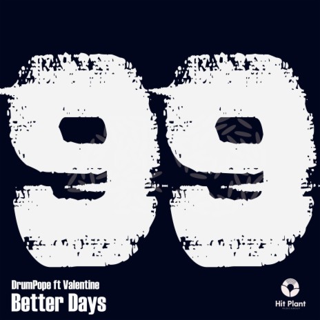 Better days ft. Valentine | Boomplay Music