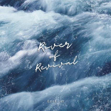 River of Revival | Boomplay Music