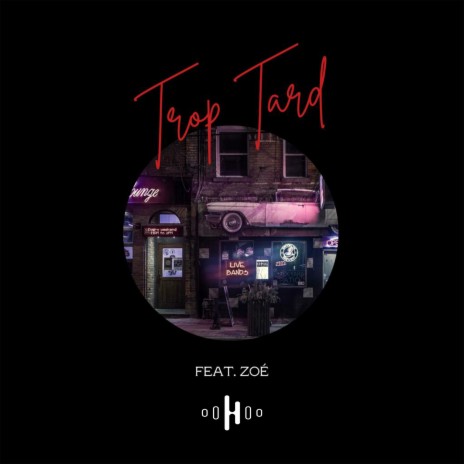 Trop Tard ft. Zoé | Boomplay Music