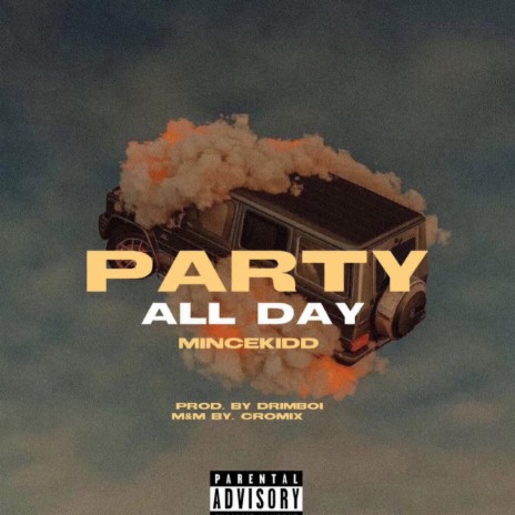 Mincekidd_party all day | Boomplay Music