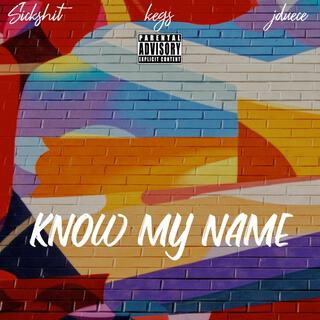 KNOW MY NAME