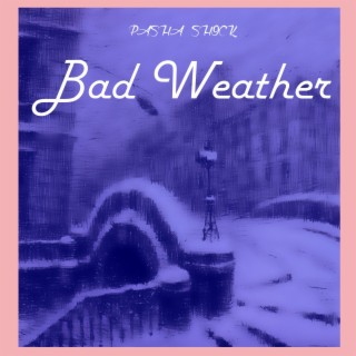 Bad Weather