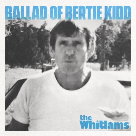 Ballad of Bertie Kidd (Radio Edit) | Boomplay Music