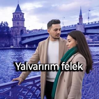 Yalvarırım felek