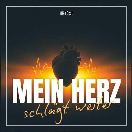 Mein Herz schlägt weiter | Boomplay Music