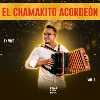 El Chamakito Acordeon En Vivo, Vol.1