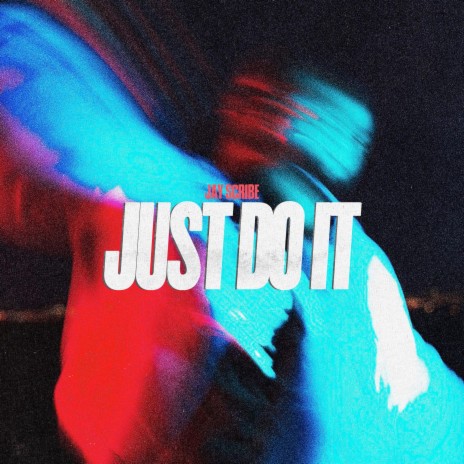Just Do It | Boomplay Music