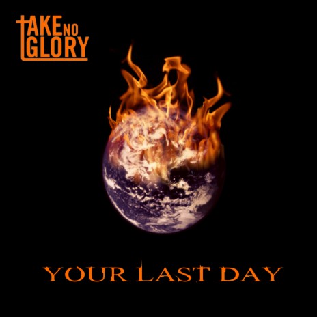 Your Last Day | Boomplay Music