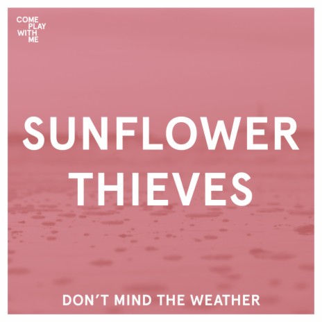 Don't Mind The Weather | Boomplay Music