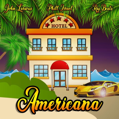 Americana ft. Phill Israel & Raj Beats | Boomplay Music