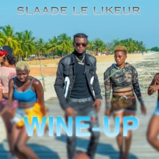 Slaade Le Likeur, Wine Up