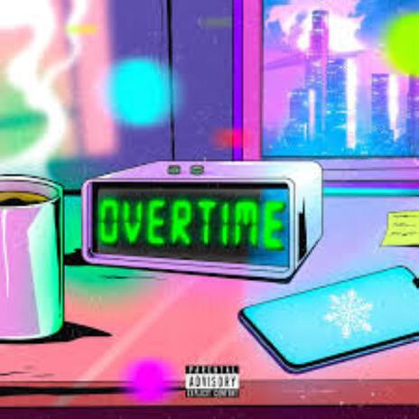 Overtime | Boomplay Music