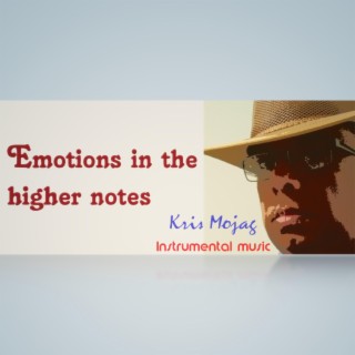 Emotions in the higher notes