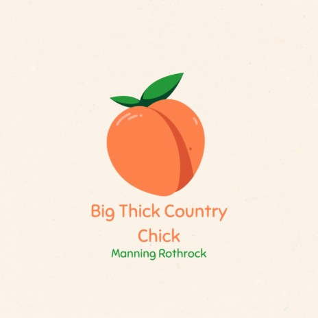 Big Thick Country Chick | Boomplay Music
