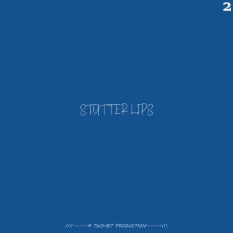 Stutter Lips | Boomplay Music
