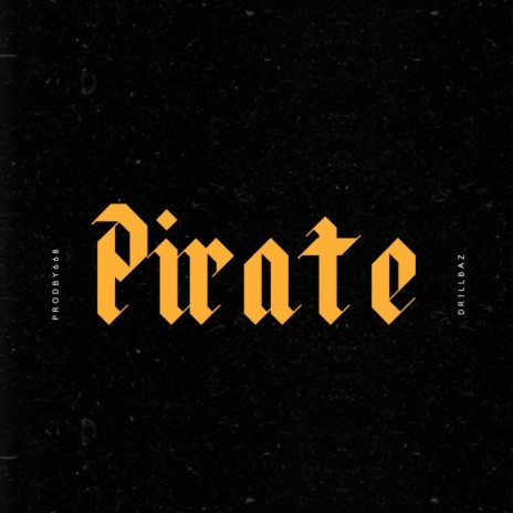 Pirate ft. Drillbaz | Boomplay Music