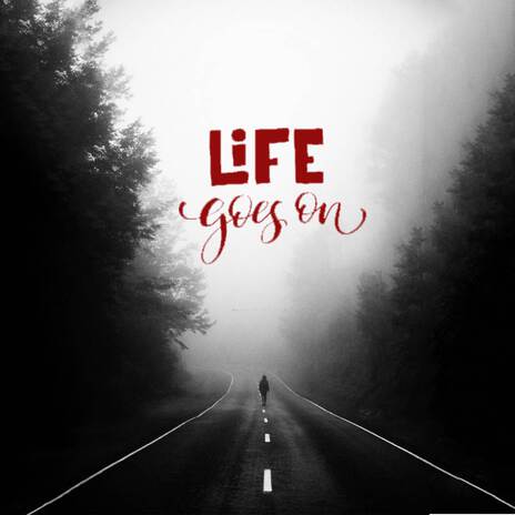 Life Goes On | Boomplay Music