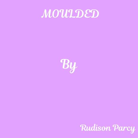 Moulded | Boomplay Music