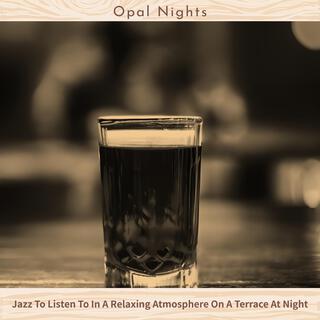 Jazz to Listen to in a Relaxing Atmosphere on a Terrace at Night