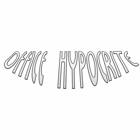 Office Hypocrite (Phonogram) | Boomplay Music