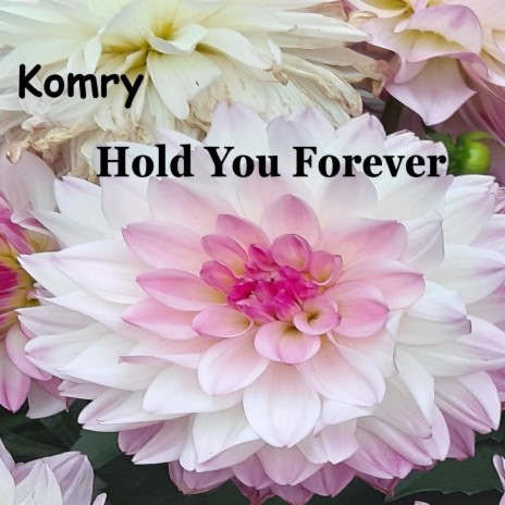 Hold You Forever | Boomplay Music