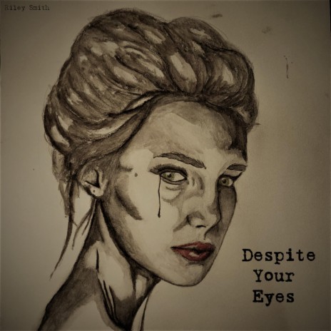 Despite Your Eyes | Boomplay Music