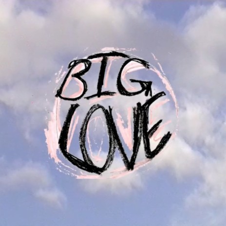 Big Love | Boomplay Music