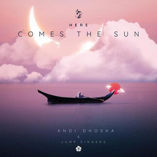 Here Comes The Sun ft. Jump Singers lyrics | Boomplay Music